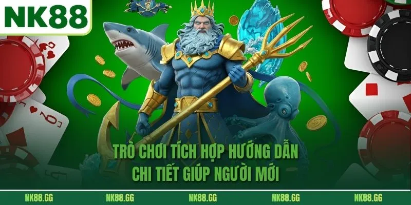 Trò chơi tích hợp hướng dẫn chi tiết giúp người mới 
